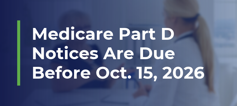 Medicare Part D Notices are due before October 15, 2026